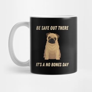 Be safe puggy Mug